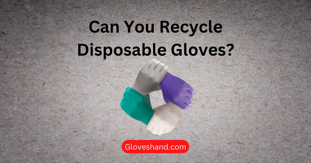 Recycle Disposable Gloves