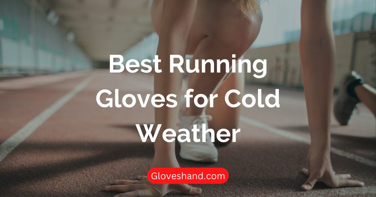 best running gloves for cold weather
