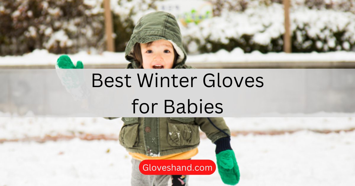 best winter gloves for babies